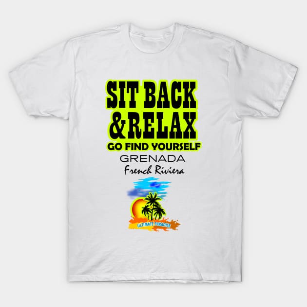 Sit Back And Relax In Grenada, French Riviera T-Shirt by dejava